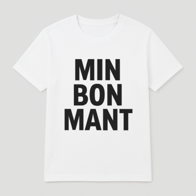 Min bon Mant T-Shirt